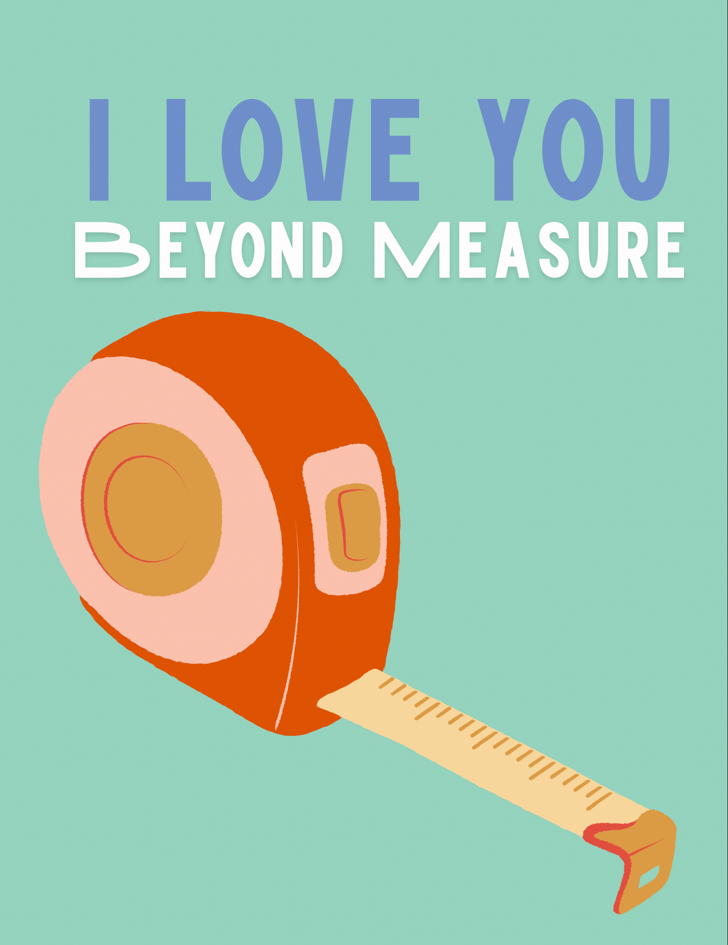 I Love You Beyond Measure