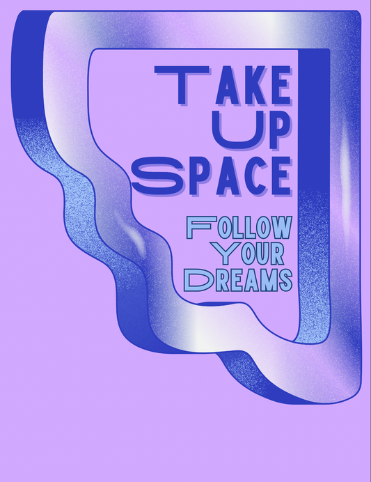 Take Up Space