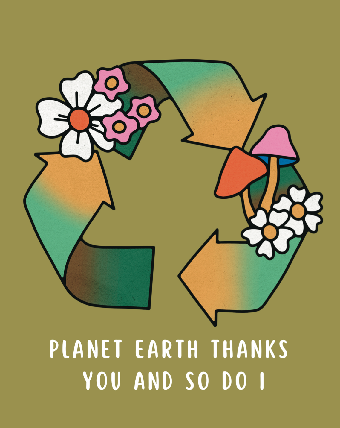 Planet earth thanks you and so do I