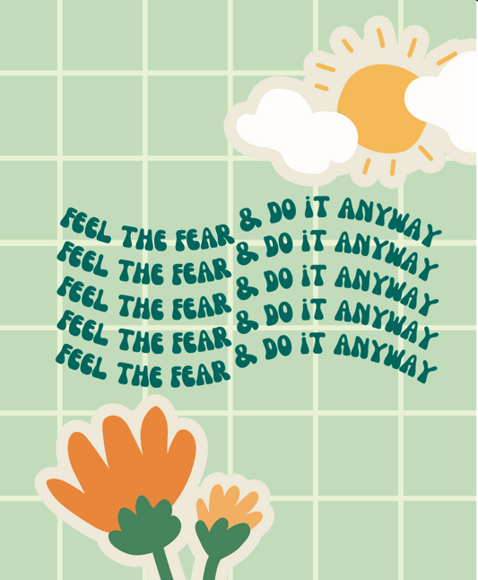 Feel the fear