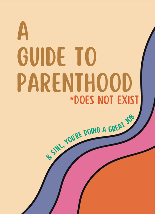 A Guide to Parenthood