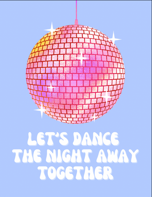 Let's Dance the Night Away Together
