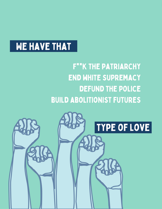 We Have That Build Abolitionist Future Type of Love